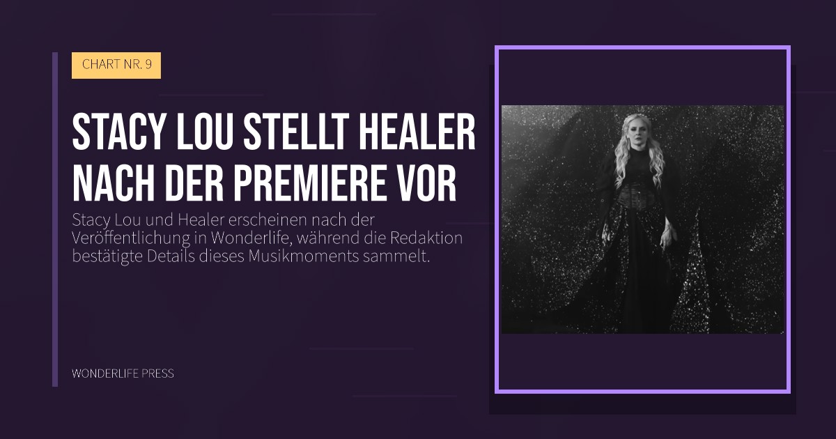 Wonderlife Press: Stacy Lou stellt Healer nach der Premiere vor. Veröffentlichungscover. CHART NR. 9.