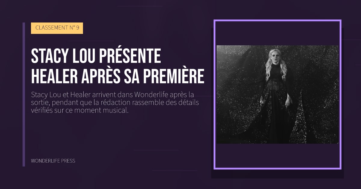 Wonderlife Press: Stacy Lou présente Healer après sa première. pochette de la sortie. CLASSEMENT N° 9.