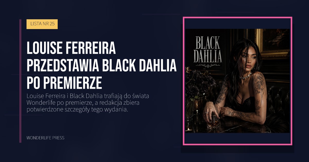 Wonderlife Press: Louise Ferreira przedstawia Black Dahlia po premierze. okładka wydawnictwa. LISTA NR 25.