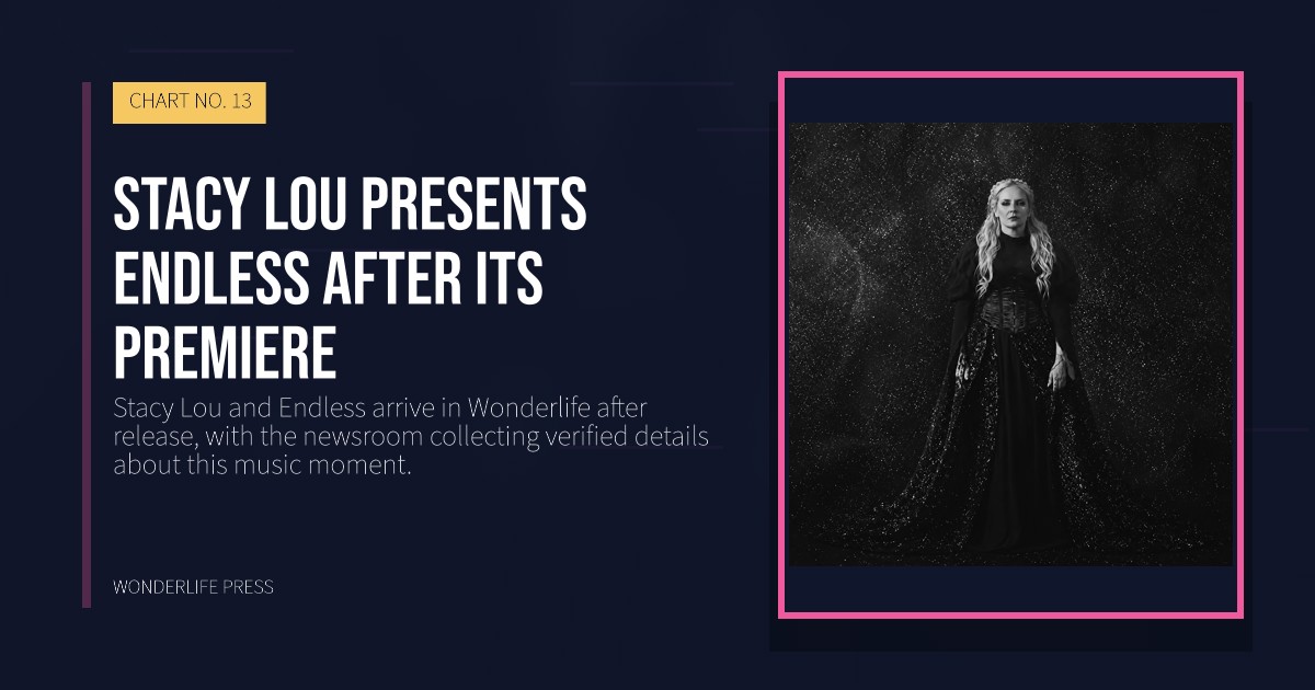Wonderlife Press: Stacy Lou presents Endless after its premiere. release artwork. CHART NO. 13.