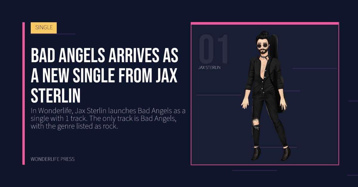 Wonderlife Press: Bad Angels arrives as a new single from Jax Sterlin. artist portrait. SINGLE.