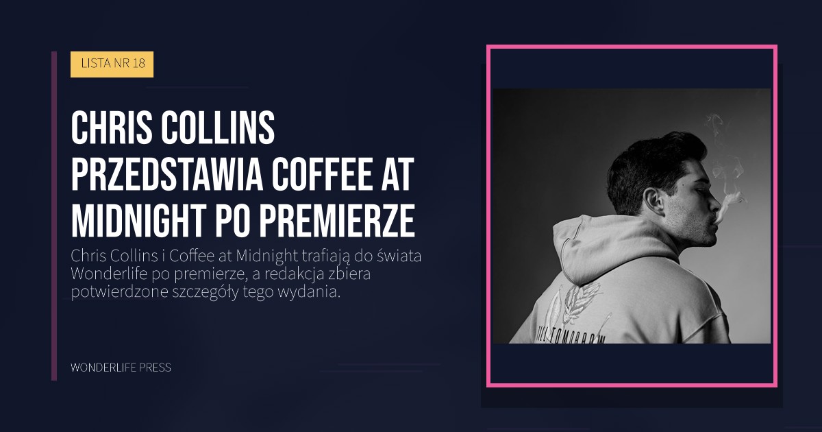 Wonderlife Press: Chris Collins przedstawia Coffee at Midnight po premierze. okładka wydawnictwa. LISTA NR 18.