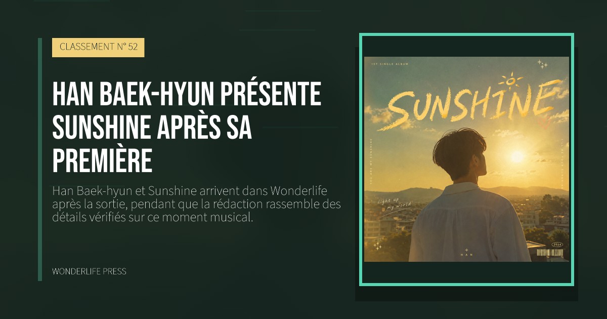 Wonderlife Press: Han Baek-hyun présente Sunshine après sa première. pochette de la sortie. CLASSEMENT N° 52.