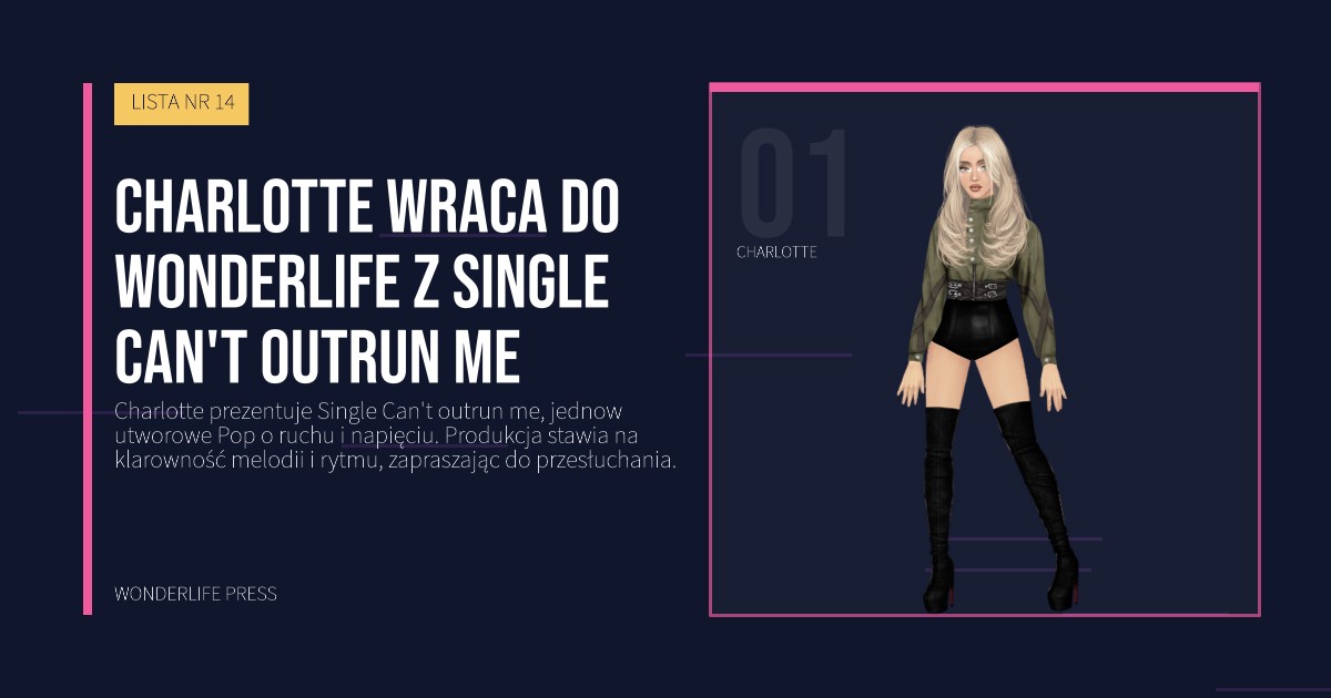 Wonderlife Press: Charlotte wraca do Wonderlife z Single Can't outrun me. portret artystów. LISTA NR 14.