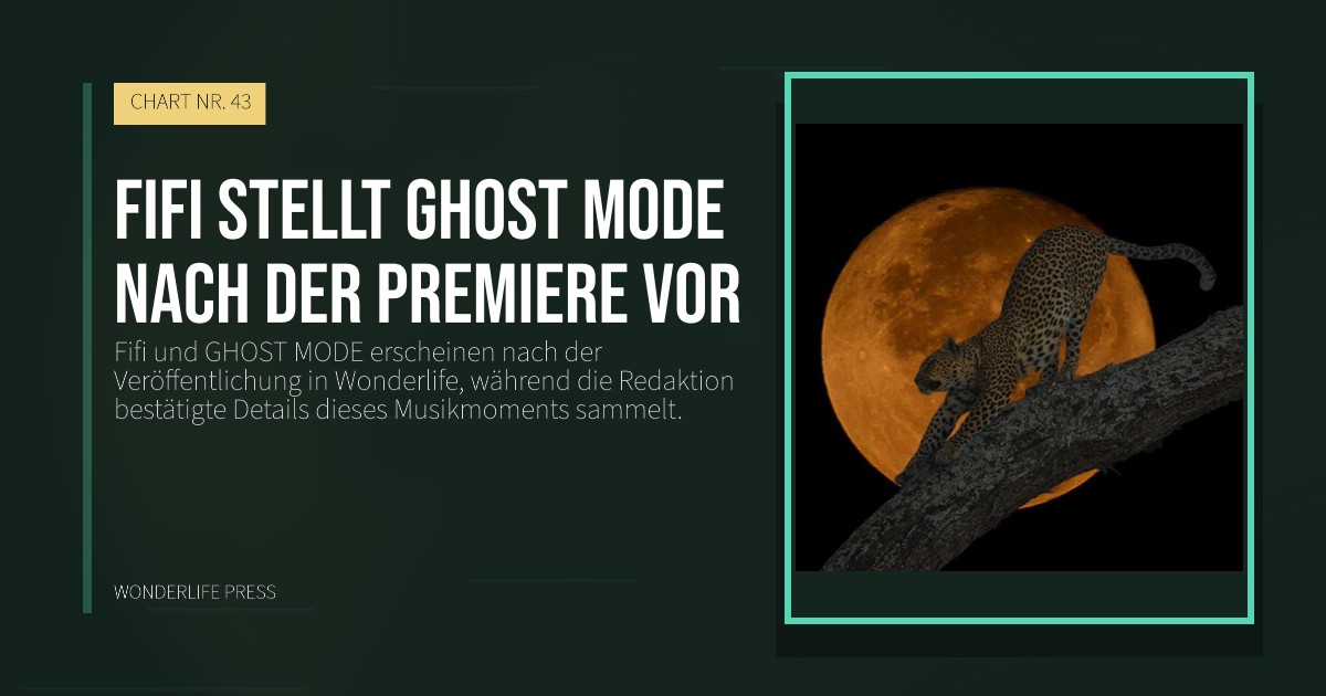 Wonderlife Press: Fifi stellt GHOST MODE nach der Premiere vor. Veröffentlichungscover. CHART NR. 43.