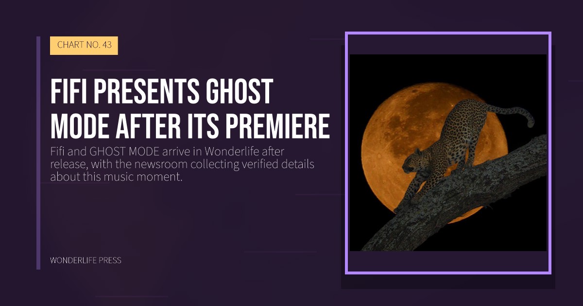 Wonderlife Press: Fifi presents GHOST MODE after its premiere. release artwork. CHART NO. 43.