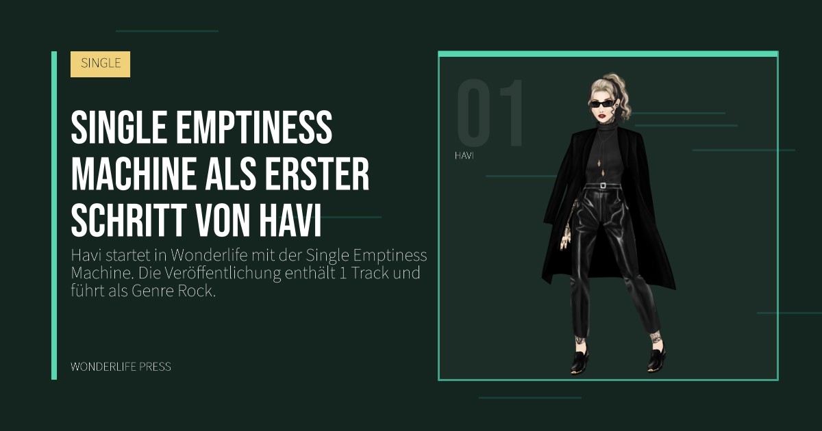 Wonderlife Press: Single Emptiness Machine als erster Schritt von Havi. Künstlerporträt. SINGLE.