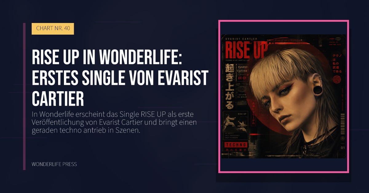 Wonderlife Press: RISE UP in Wonderlife: erstes single von Evarist Cartier. Veröffentlichungscover. CHART NR. 40.