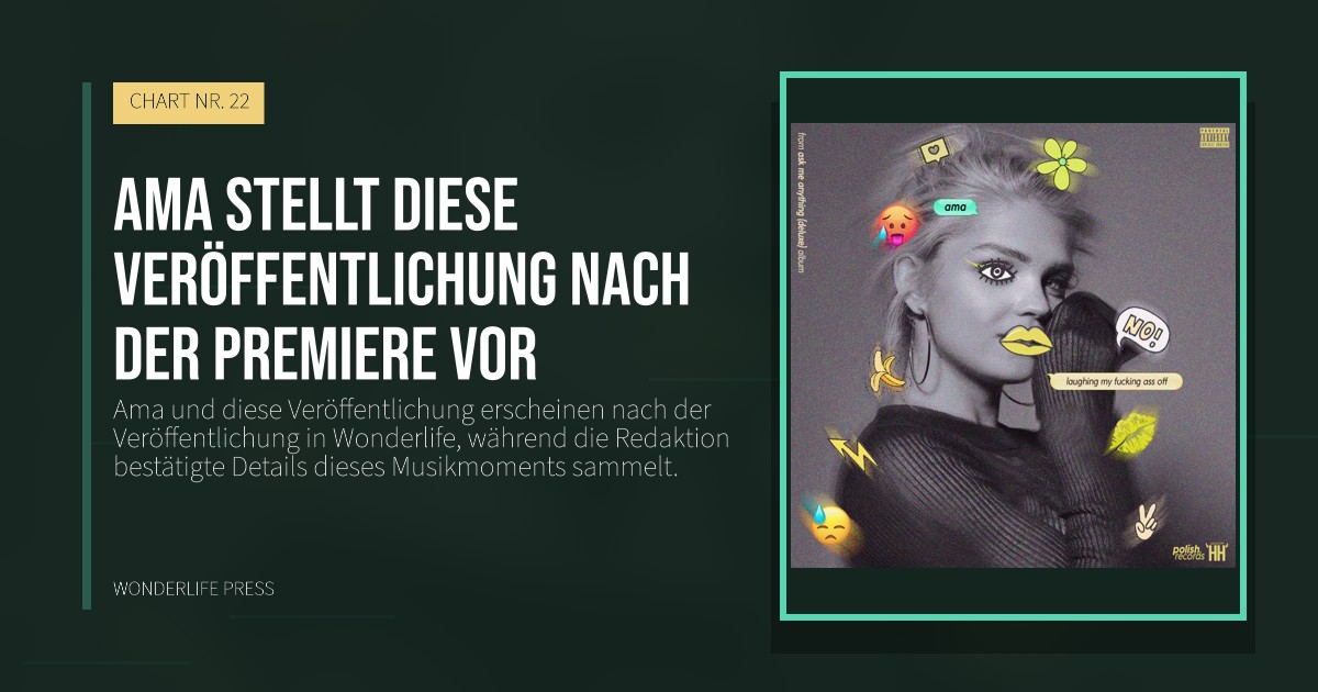 Wonderlife Press: Ama stellt diese Veröffentlichung nach der Premiere vor. Veröffentlichungscover. CHART NR. 22.