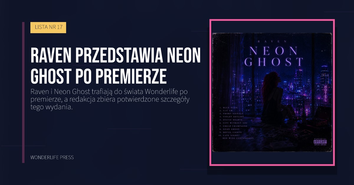 Wonderlife Press: Raven przedstawia Neon Ghost po premierze. okładka wydawnictwa. LISTA NR 17.