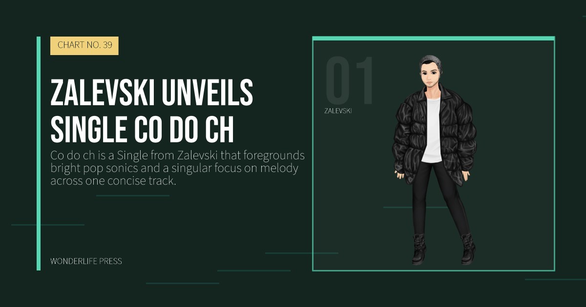 Wonderlife Press: Zalevski unveils Single Co do ch. artist portrait. CHART NO. 39.